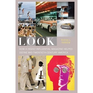 Look - by  Andrew L Yarrow (Hardcover) - 1 of 1