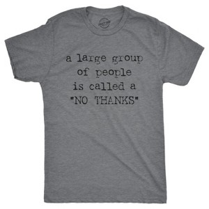 Mens A Large Group Of People Is Called A No Thanks T shirt Funny Saracastic Tee - Crazy Dog Men's T Shirt - 1 of 4