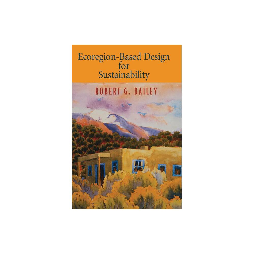 ISBN 9780387954295 product image for Ecoregion-Based Design for Sustainability - by Robert G Bailey (Hardcover) | upcitemdb.com