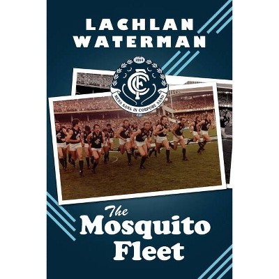 The Mosquito Fleet - by  Lachlan Waterman (Paperback)