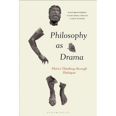 Philosophy as Drama - by  Knut Sgotnes & Vigdis Songe-Møller & Knut Ågotnes (Hardcover)