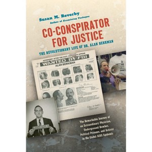 Co-Conspirator for Justice - (Justice, Power, and Politics) by  Susan M Reverby (Paperback) - 1 of 1