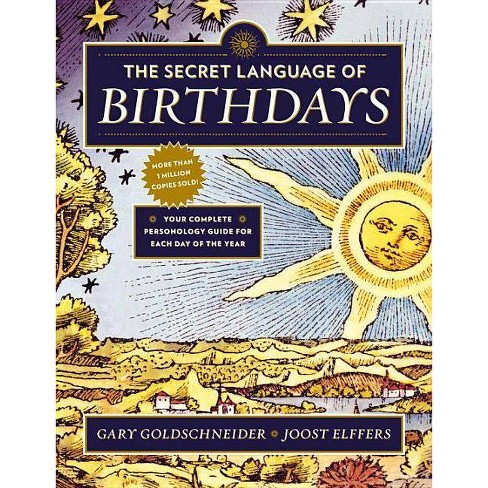 The Secret Language Of Birthdays By Gary Goldschneider Joost Elffers Paperback Target