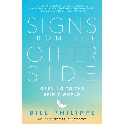 Signs from the Other Side - by  Bill Philipps (Paperback)