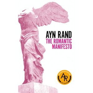 The Romantic Manifesto - 2nd Edition by  Ayn Rand (Paperback) - 1 of 1