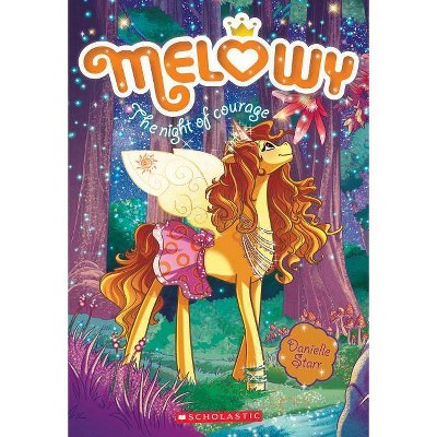 The Night of Courage (Melowy#3), 3 - by  Danielle Star (Paperback)