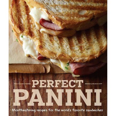 Perfect Panini - by  Jodi Liano (Hardcover)