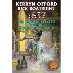 1637: Dr. Gribbleflotz and the Soul of Stoner, 33 - (Ring of Fire) by  Kerryn Offord & Rick Boatright (Paperback)