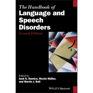 The Handbook of Language and Speech Disorders - (Blackwell Handbooks in Linguistics) 2nd Edition by  Jack S Damico & Nicole Müller & Martin J Ball - 1 of 1