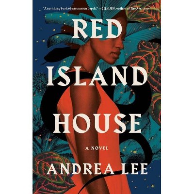 Red Island House - by  Andrea Lee (Hardcover)