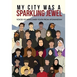 My City Was a Sparkling Jewel - by  Tea Rozman & Zahra Lotfi & Jeannine Erickson (Hardcover) - 1 of 1