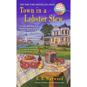 Town in a Lobster Stew - (Candy Holliday Murder Mystery) by  B B Haywood (Paperback) - 1 of 1