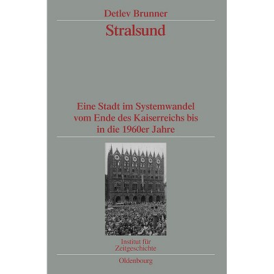 Stralsund - (Quellen Und Darstellungen Zur Zeitgeschichte) by  Detlev Brunner (Hardcover)