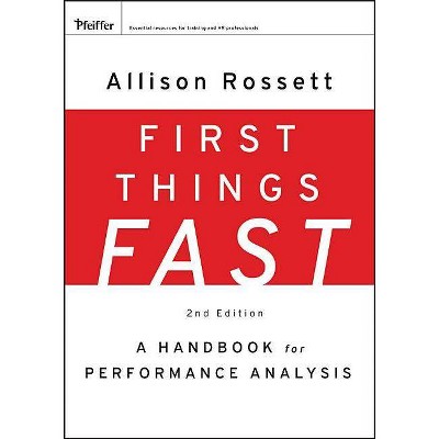 First Things Fast - (Essential Knowledge Resource (Hardcover)) 2nd Edition by  Allison Rossett (Hardcover)