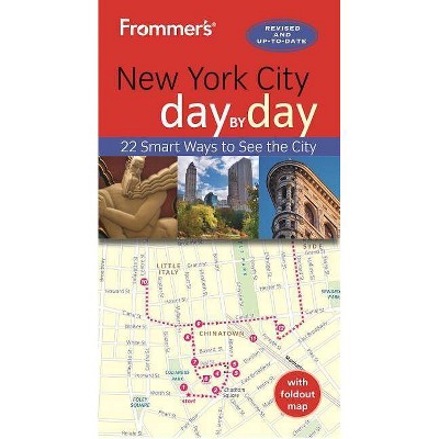 Frommer's New York City Day by Day - 5th Edition by  Pauline Frommer (Paperback)