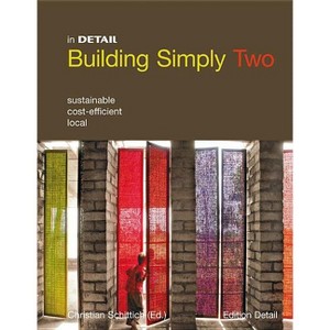Building Simply Two - (In Detail) by  Christian Schittich (Hardcover) - 1 of 1