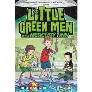 Little Green Men at the Mercury Inn - by  Greg Leitich Smith (Paperback) - 1 of 1