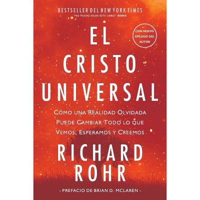 El Cristo Universal - 2nd Edition by  Richard Rohr (Paperback)