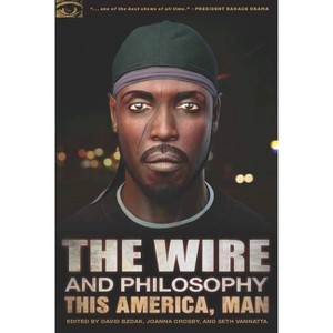 The Wire and Philosophy - (Popular Culture and Philosophy) by  David Bzdak & Joanna Crosby & Seth Vannatta (Paperback) - 1 of 1