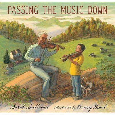 Passing the Music Down - by  Sarah Sullivan (Hardcover)