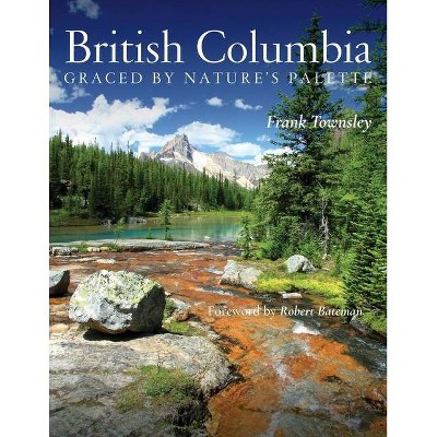 British Columbia - by  Frank Townsley (Paperback)