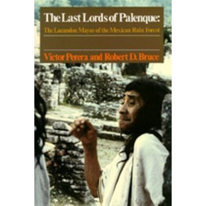 The Last Lords of Palenque - by  Victor Perera & Robert D Bruce (Paperback) - 1 of 1