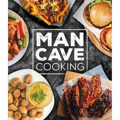 Man Cave Cooking - by  Publications International Ltd (Paperback)