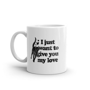 Crazy Dog T-Shirts I Just Want To Give You My Love Cat Mug Funny Kitten Rubs Graphic Novelty Coffee Cup-11oz - 1 of 4