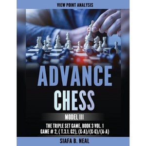 Advance Chess - by  Siafa B Neal (Paperback) - 1 of 1
