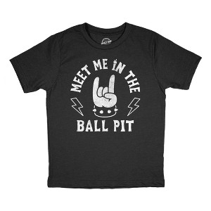 Youth Funny T Shirts Meet Me In The Ball Pit Sarcastic Metal Music Graphic Novelty Tee For Kids - Crazy Dog Youth T Shirt - 1 of 4