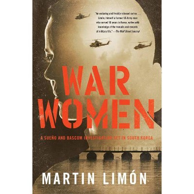 War Women - (Sergeants Sueño and BASCOM Novel) by  Martin Limon (Hardcover)