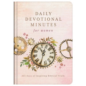 Daily Devotional Minutes for Women - by  Compiled by Barbour Staff & Jessie Fioritto & Donna K Maltese (Hardcover) - 1 of 1