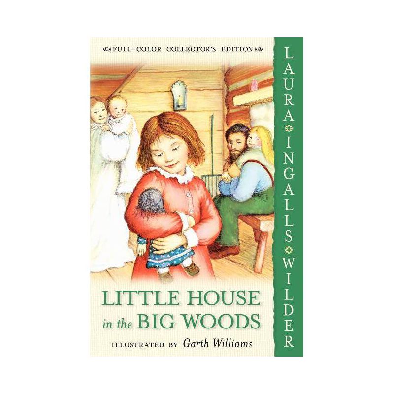 Little House in the Big Woods - by  Laura Ingalls Wilder (Paperback), 1 of 2