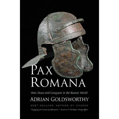 Pax Romana - by  Adrian Goldsworthy (Paperback)