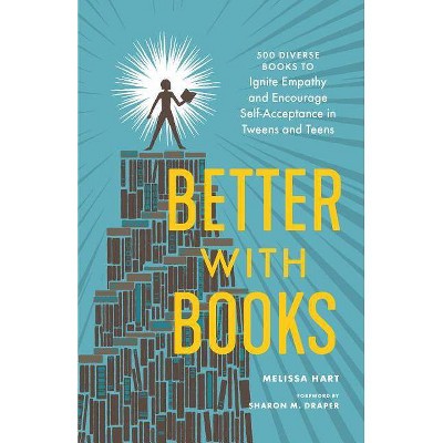 Better with Books - by  Melissa Hart (Paperback)