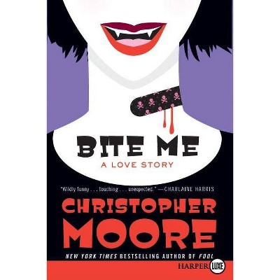  Bite Me LP - (Bloodsucking Fiends) Large Print by  Christopher Moore (Paperback) 