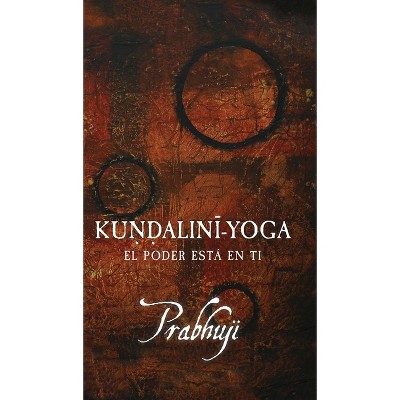 Kundalini Yoga - Large Print by  Prabhuji David Ben Yosef Har-Zion (Hardcover)