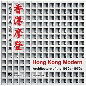 Hong Kong Modern - by  Walter Koditek (Hardcover) - 1 of 1