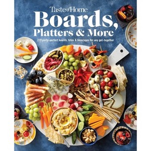 Taste of Home Boards, Platters & More - (Taste of Home Entertaining & Potluck) (Hardcover) - 1 of 1