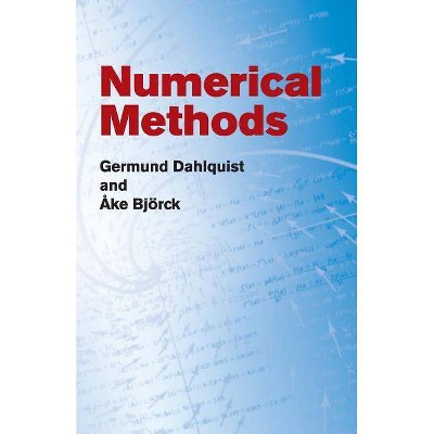  Numerical Methods - (Dover Books on Mathematics) by  Tom Tierney & Germund Dahlquist & Ake Bjorck (Paperback) 