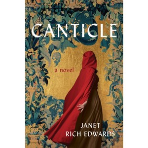 Canticle - by  Janet Rich Edwards (Hardcover) - 1 of 1