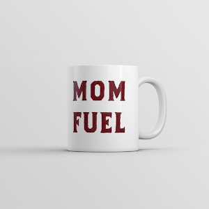 Mom Fuel Mug Funny Caffeine Lovers Mothers Day Gift Novelty Cup - Crazy Dog Mug - 1 of 4