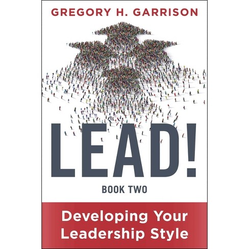 Lead! Book 2 - by  Gregory H Garrison (Hardcover) - image 1 of 1