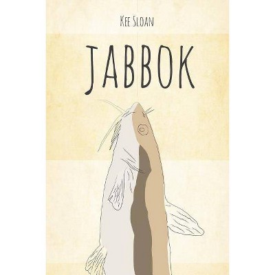 Jabbok - by  Kee Sloan (Paperback)