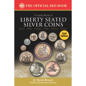 A Liberty Seated Silver Coins - (Red Book) 2nd Edition by  Q David Bowers (Paperback) - 1 of 1