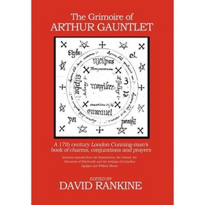 The Grimoire of Arthur Gauntlet - by  David Rankine (Hardcover) - 1 of 1