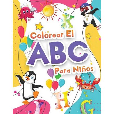 Colorear El Abecedario Para Niños - by  Booksly Artpress (Paperback)