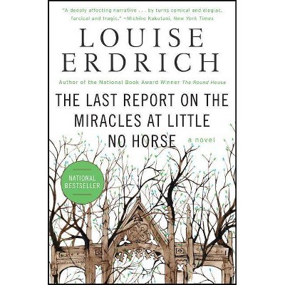 The Last Report on the Miracles at Little No Horse - (P.S.) by  Louise Erdrich (Paperback)