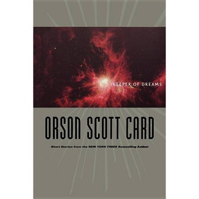 Keeper of Dreams - by  Orson Scott Card (Hardcover)