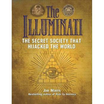 The Illuminati - by  Jim Marrs (Paperback)
